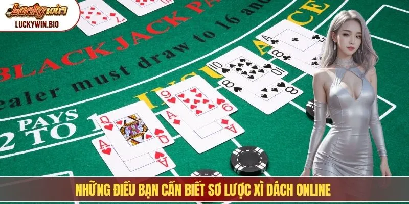 Những điều bạn cần biết sơ lược xì dách online